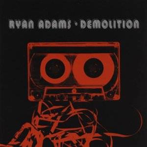 Ryan Adams cd cover Demolition.
