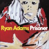 Ryan Adams cd cover Prisoner.